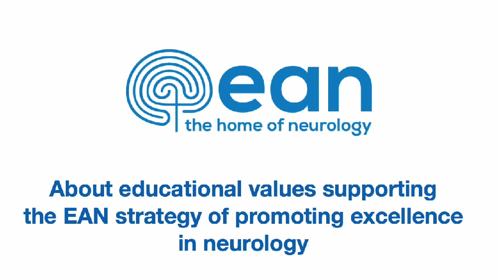About educational values supporting the EAN strategy of promoting excellence in neurology by Hannah Cock About educational values supporting the EAN strategy of promoting excellence in neurology by Hannah Cock